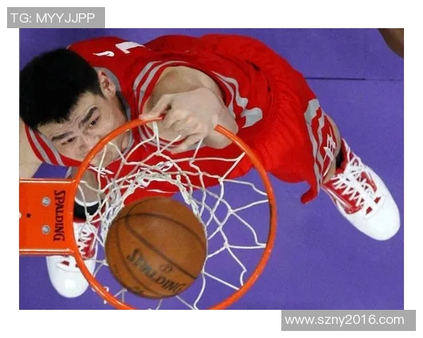 姚明在关键时刻展现的勇气与决心成就传奇篮球生涯 姚明在关键时刻展现的勇气与决心成就传奇篮球生涯